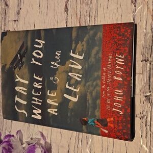 3/$13 Stay Where You Are & Then Leave by John Boyne WW1 children book novel war